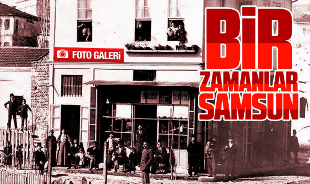 Samsun bir zamanlar böyleydi! Eski fotoğraflarıyla Samsun