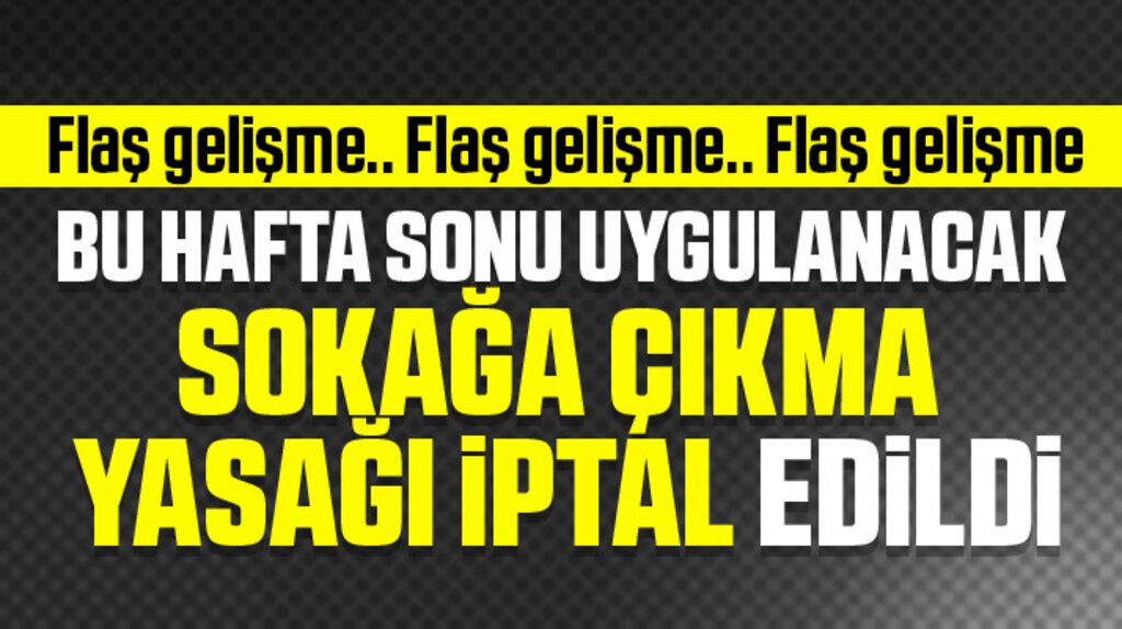 Samsun'da hafta sonu uygulanacağı açıklanan sokağa çıkma yasağı iptal edildi