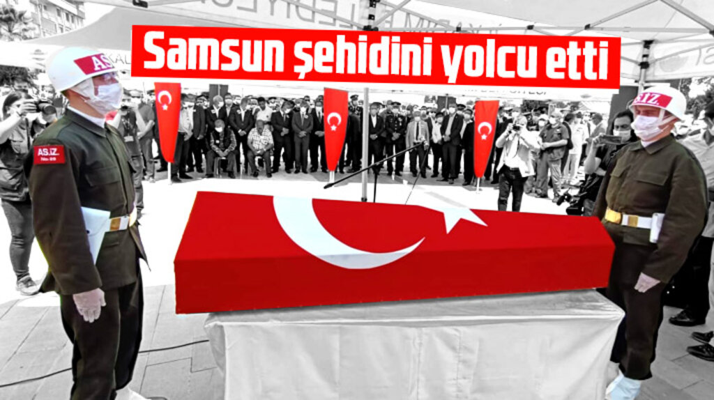 Şehit Ercan Zengin'in cenazesi Samsun'da son yolculuğuna uğurlandı