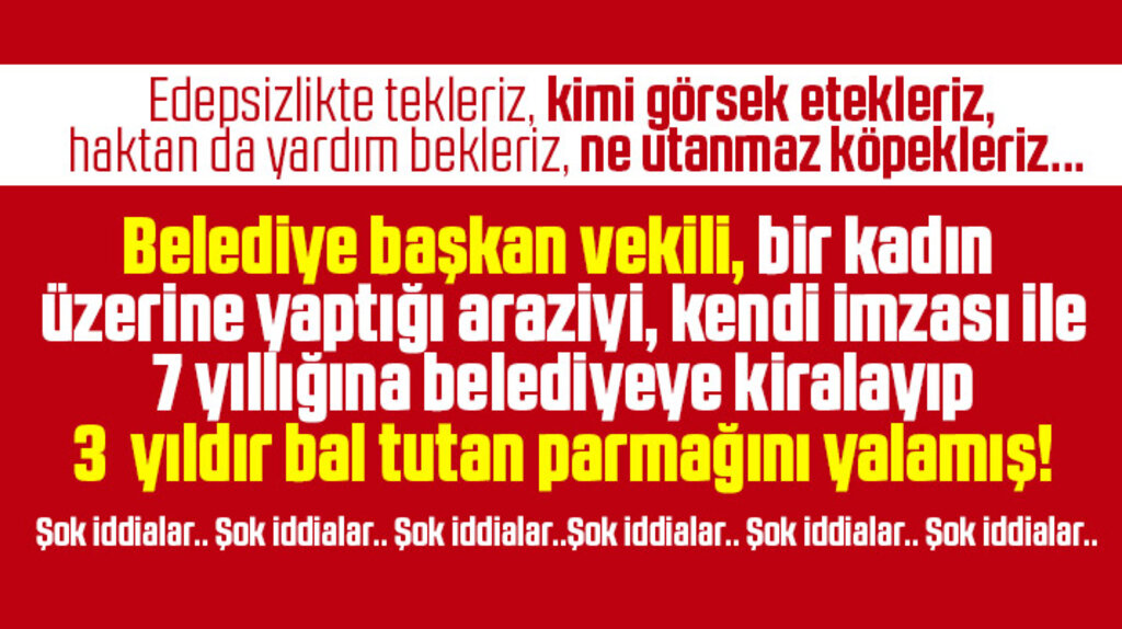 Samsun'da belediye başkanvekili için şoke eden arazi iddiaları