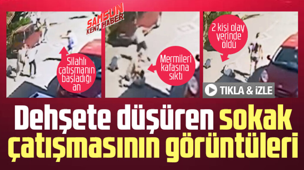 Samsun'u dehşete düşüren silahlı sokak çatışmasının video görüntüleri