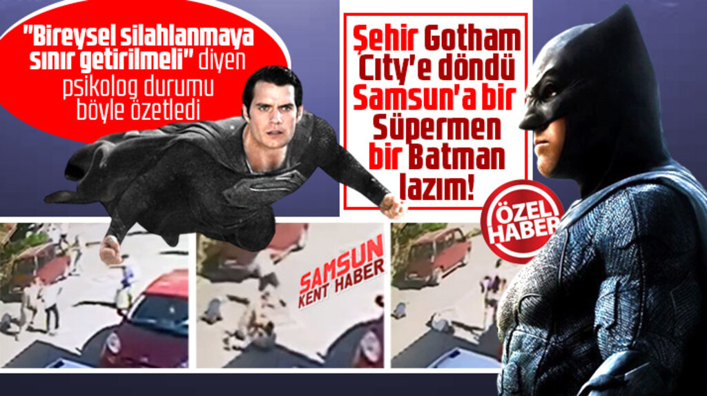 Samsun için psikolog yorumu! Samsun'a bir Süpermen bir de Batman lazım