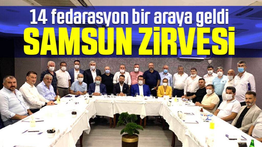 İstanbul'da 14 federasyon bir araya gelip Samsun zirvesi yaptı