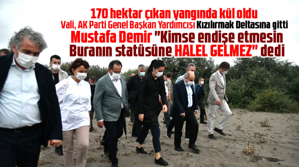 Mustafa Demir, 170 hektar alanın yandığı deltanın yapılaşmaya açılmayacağını söyledi