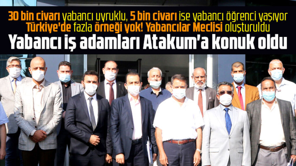 Samsun'a yatırım için gelen yabancı iş adamları Atakum Belediyesine konuk oldu