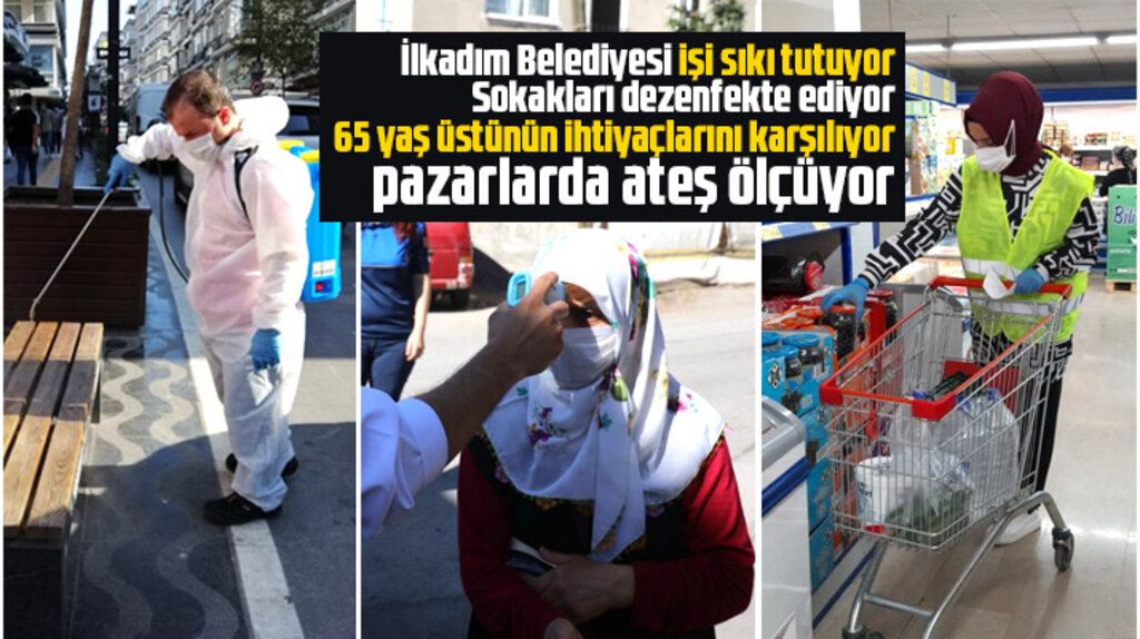 İlkadım Belediyesi Korona Virüs mücadelesinde işi sıkı tutuyor