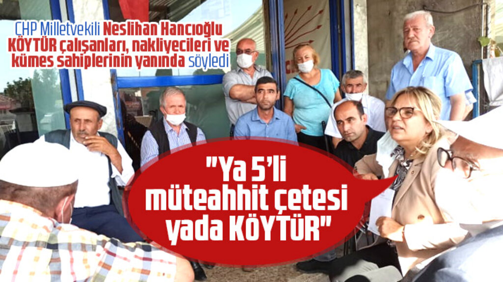 CHP'li Neslihan Hancıoğlu KÖYTÜR çalışanlarının yanına gitti destek verdi
