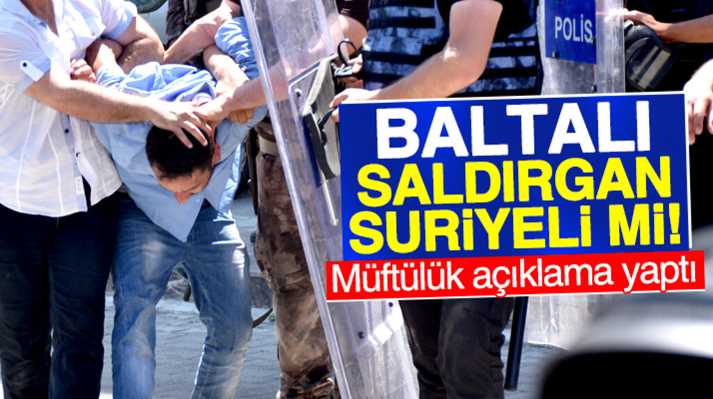 Samsun'da Müftülüğü basan baltalı saldırgan Suriyeli mi?