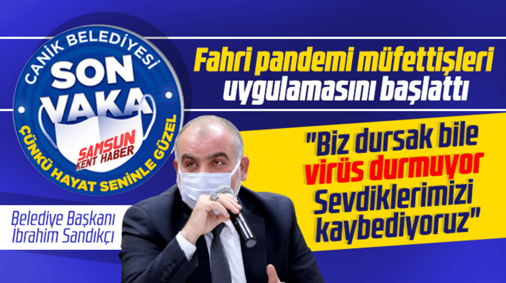 Samsun'da Canik Belediyesi Fahri Pandemi Müfettişleri uygulamasını başlattı