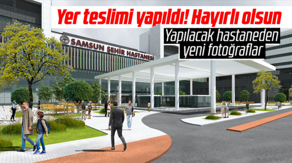 Samsun Canik'te yapılacak 900 yataklı Şehir Hastanesinin yer teslimi yapıldı
