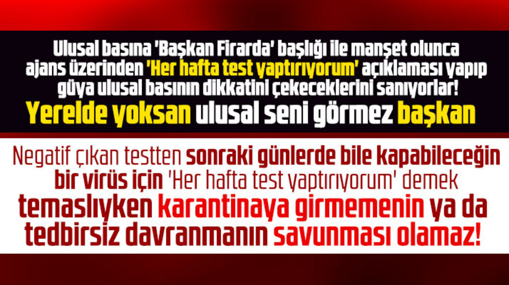 Mustafa Demir'in karantinaya girmeme nedeni 'Her hafta test yaptırıyorum' rehavetiymiş