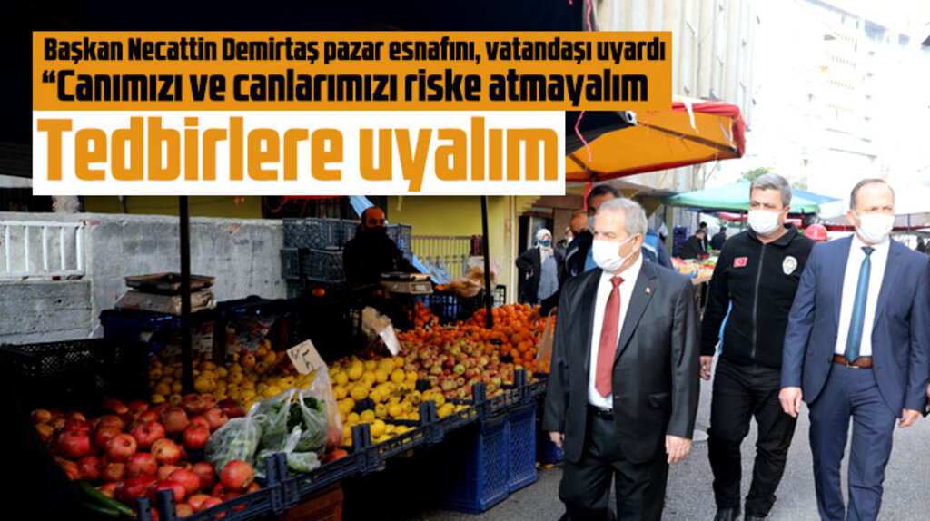 Necattin Demirtaş'tan canımızı ve canlarımızı riske atmayalım uyarısı