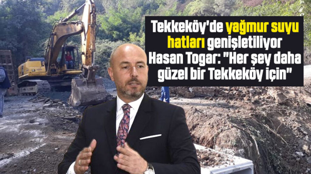 Tekkeköy Belediyesi yağmur suyu hatlarında genişletme çalışması başlattı