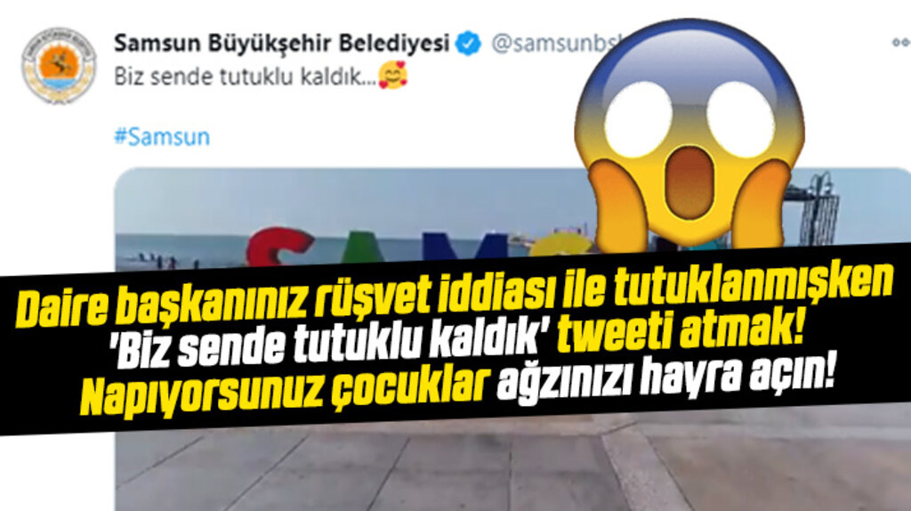 Samsun Büyükşehir'in 'Biz sende tutuklu kaldık' paylaşımı şaşırttı