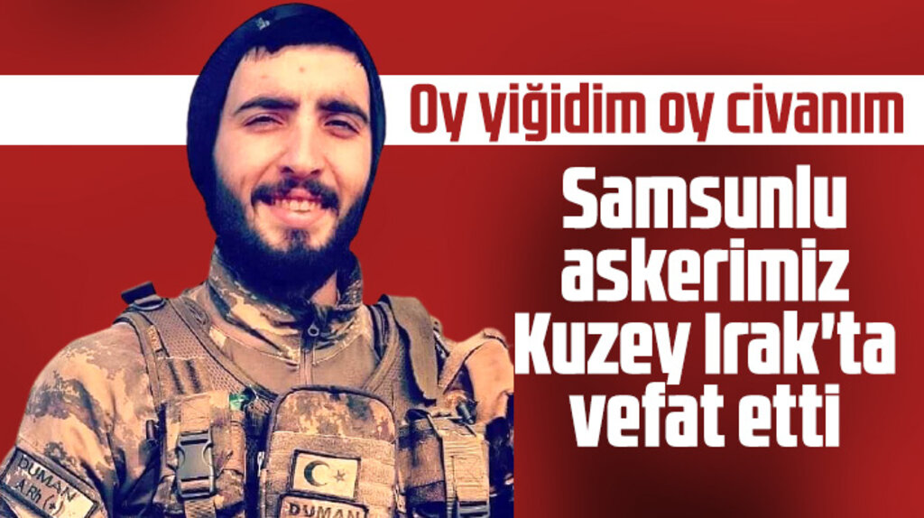 Samsun'un Terme ilçesi doğumlu uzman çavuş Emre Duman Kuzey Irak'ta vefat etti