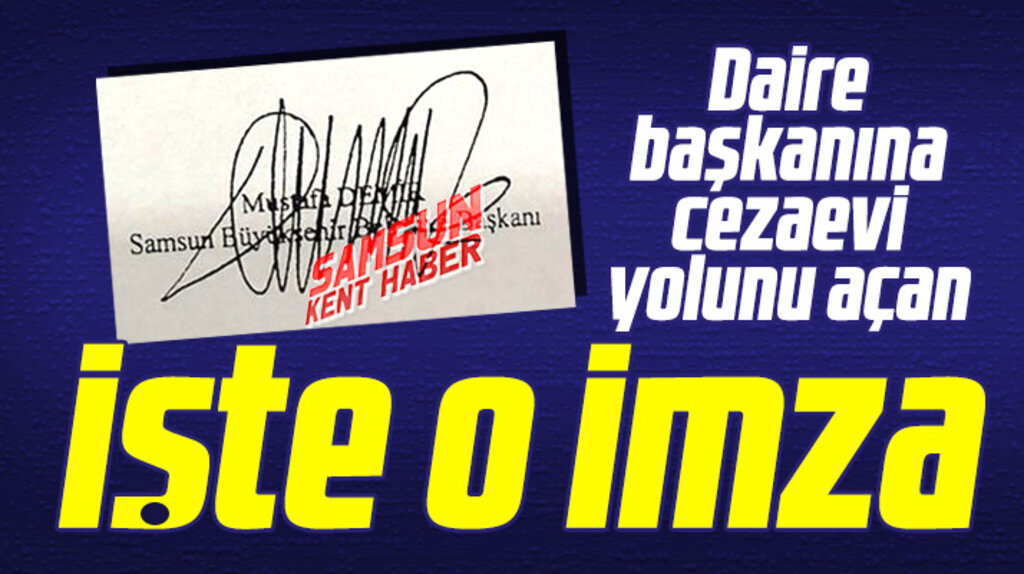 Samsun'da daire başkanını cezaevine götüren şikayet dilekçesinde Mustafa Demir'in imzası var