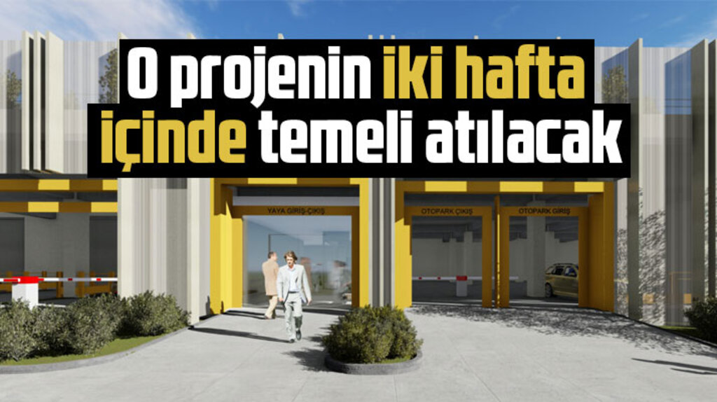 Samsun Büyükşehir Belediyesi iki hafta içinde o projenin temelini atacak