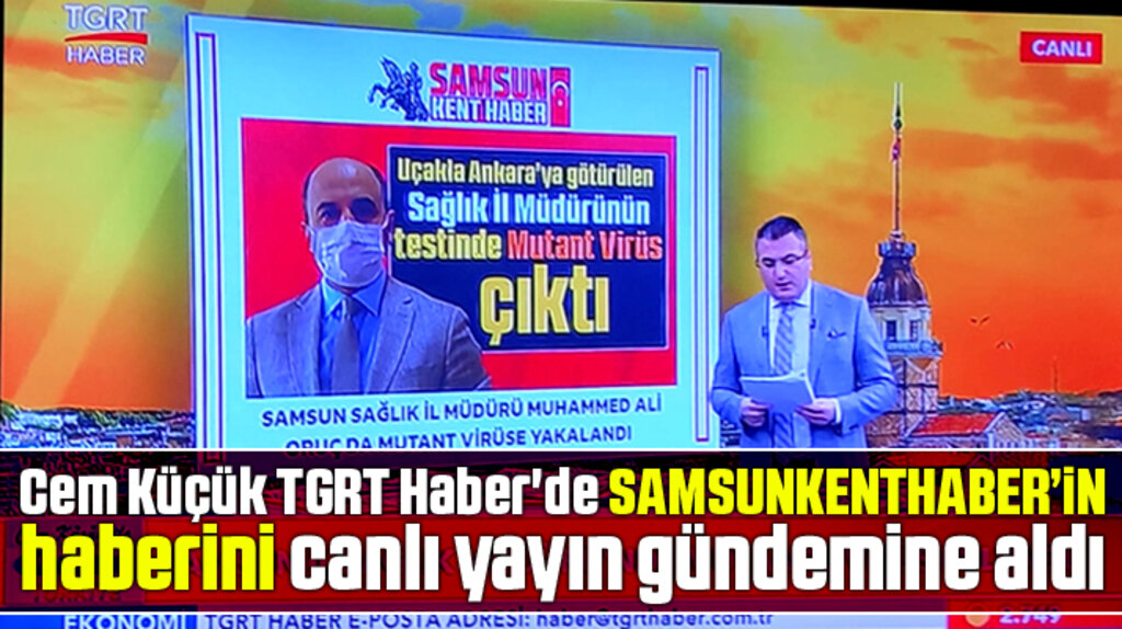 Samsun Kent Haber | Samsun Haber | Samsun Haberleri'in yayınladığı haber, TGRT Haber'in canlı yayın gündemi oldu
