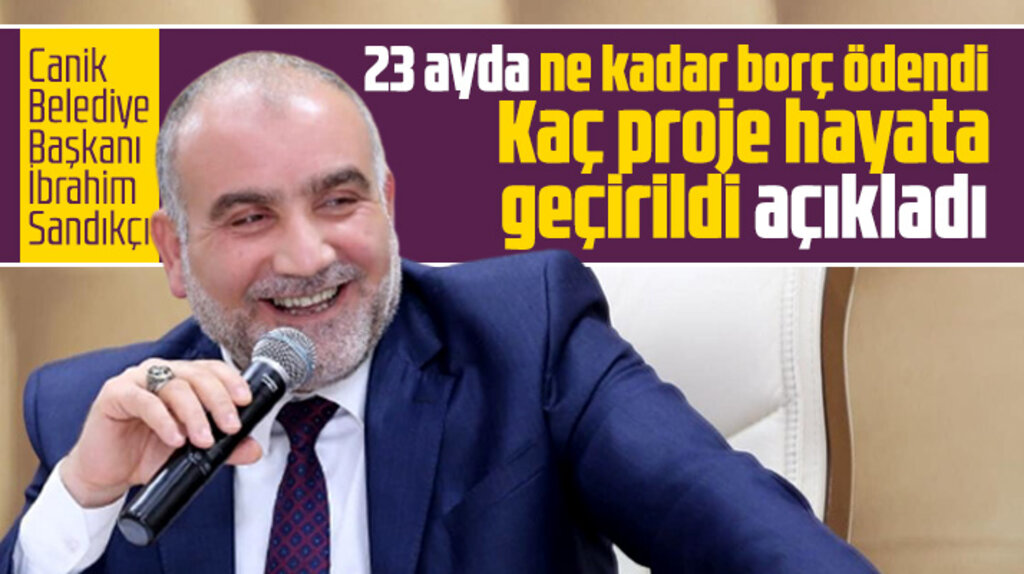 Canik Belediye Başkanı İbrahim Sandıkçı 23 ayda ne kadar borç ödediklerini açıkladı