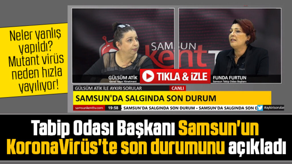 Samsun'da KoronaVirüs vakaları neden artıyor? Tabip Odası Başkanı açıkladı