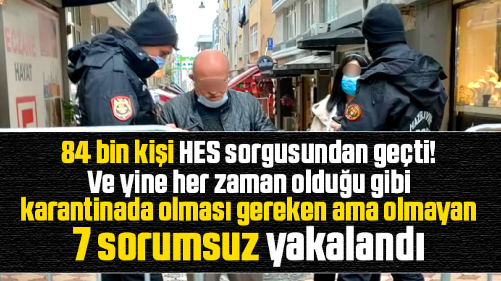 Samsun'da Cuma günü karantinada olması gereken ama olmayan 7 kişi yakalandı