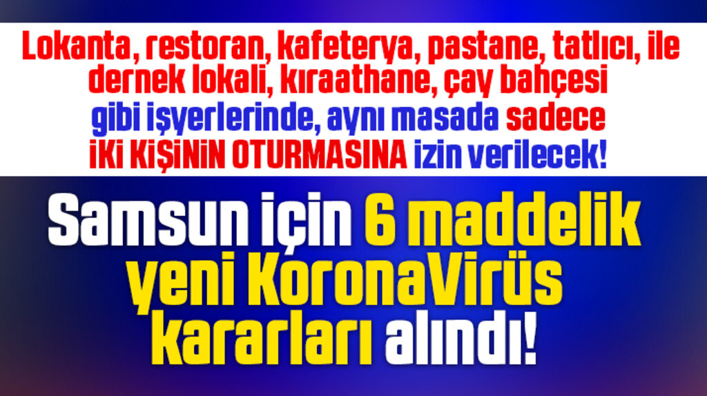 Samsun'da lokanta ve dernek gibi işyerlerinde iki kişinin oturmasına izin verilecek