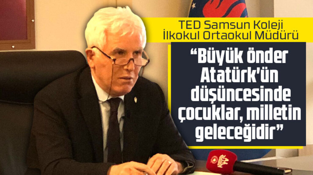 TED Samsun Koleji İlkokul Ortaokul Müdürü Mustafa Erman, 23 Nisan'ı kutladı