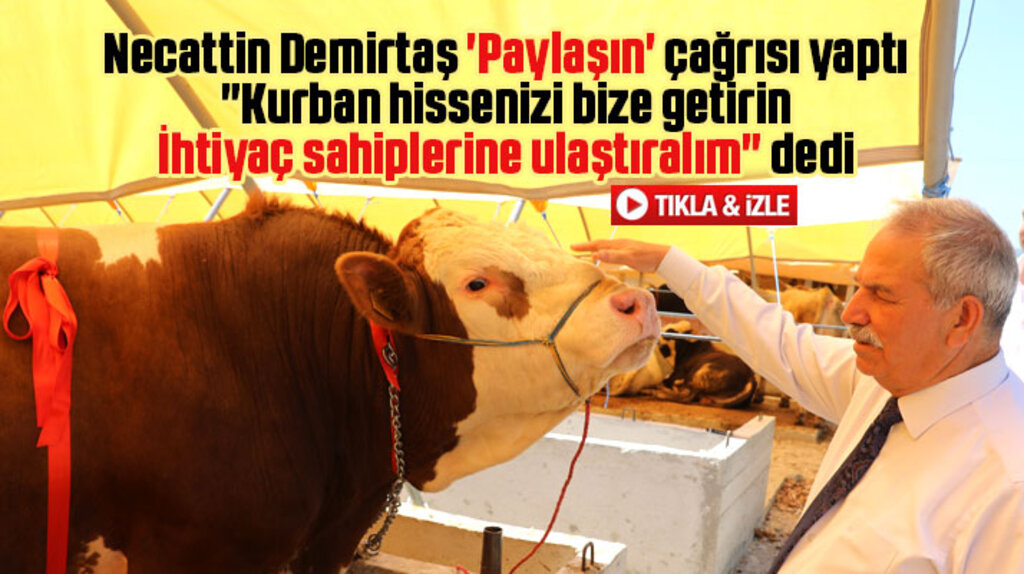 Necattin Demirtaş ihtiyaç sahipleri için kurban hissesi bağışı çağrısı yaptı