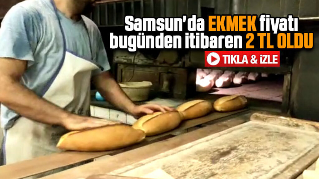 Samsun'da Kurban Bayramı öncesi ekmek fiyatı 2 TL oldu