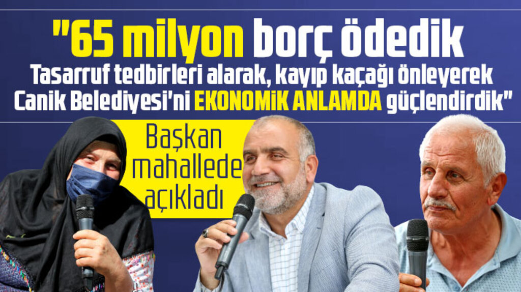 Canik Belediye Başkanı Sandıkçı açıkladı! 65 milyon lira borç ödedik