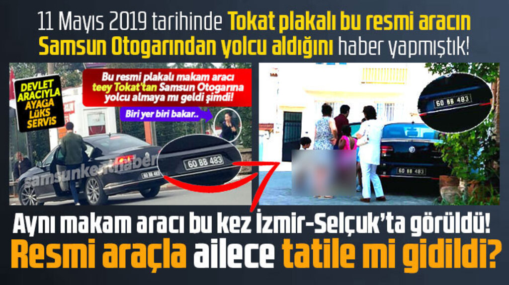 Tokat plakalı resmi makam aracıyla tatile gidildi iddiası!