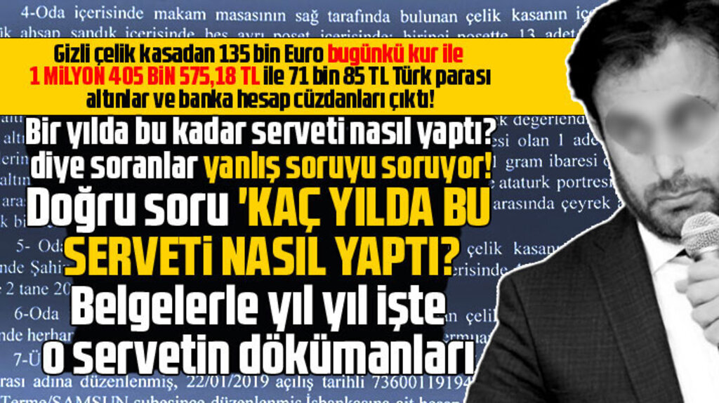 Samsun'da tutuklu daire başkanı serveti kaç yılda ve nasıl yaptı işte belgeler
