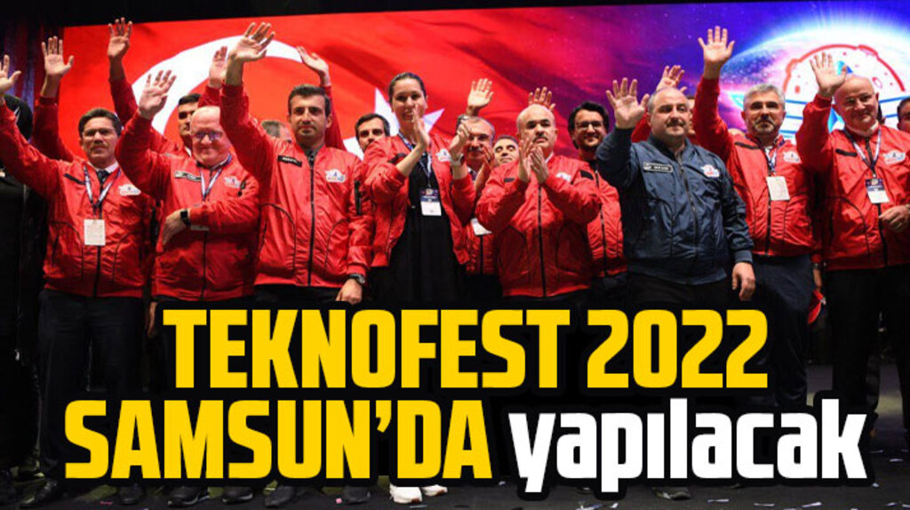 Selçuk Bayraktar açıkladı! TEKNOFEST 2022 Samsun'da yapılacak