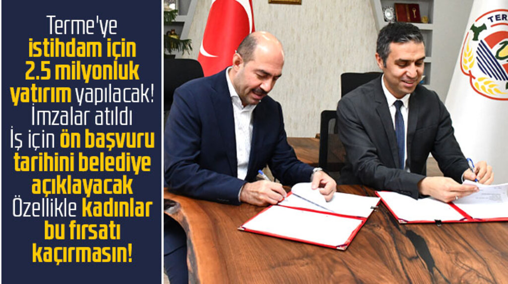 Samsun'da Terme ilçesine istihdam için 2.5 milyonluk yatırımın imzası atıldı