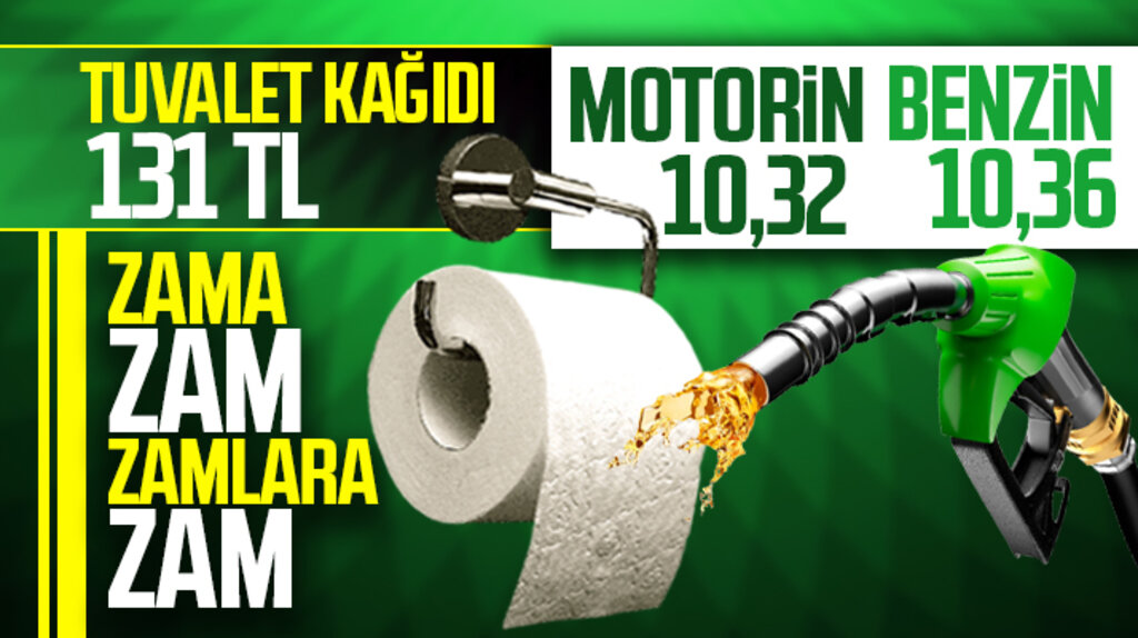 Benzine 77 kuruş, motorine 31 kuruş zam gelirken, tuvalet kağıdı da zamlandı