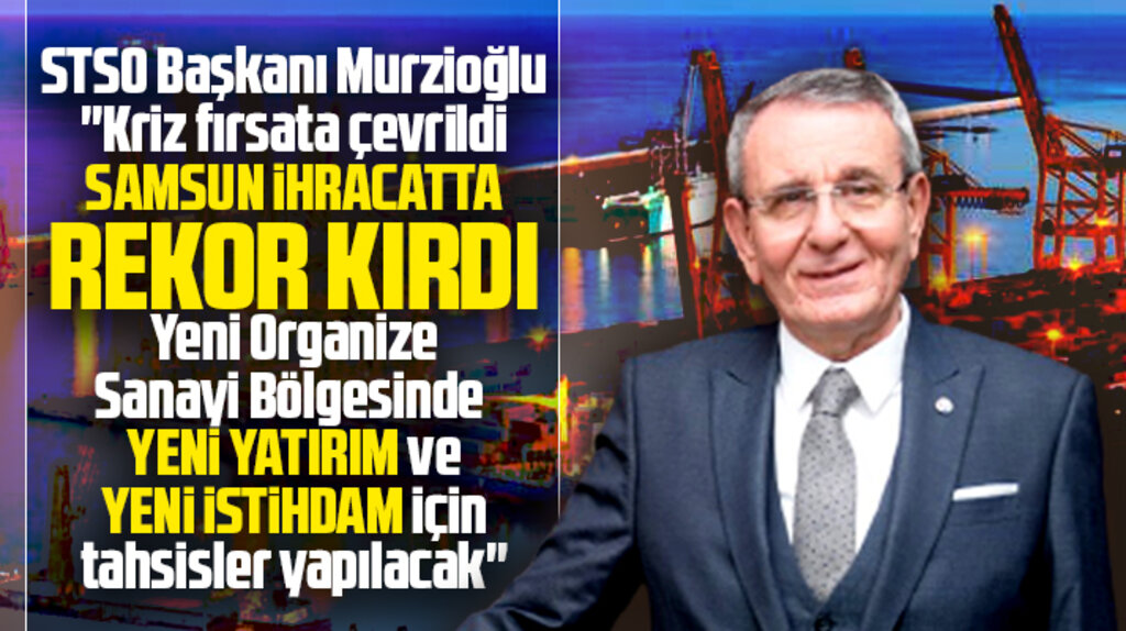 Samsun 2021 yılında 1 milyar 272 milyon 514 bin dolarlık ihracat yaptı