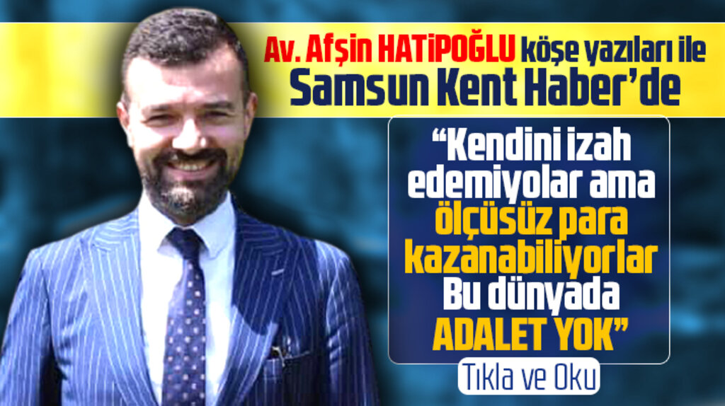 Afşin Hatipoğlu ilk köşe yazısı ile Samsun Kent Haber'de!