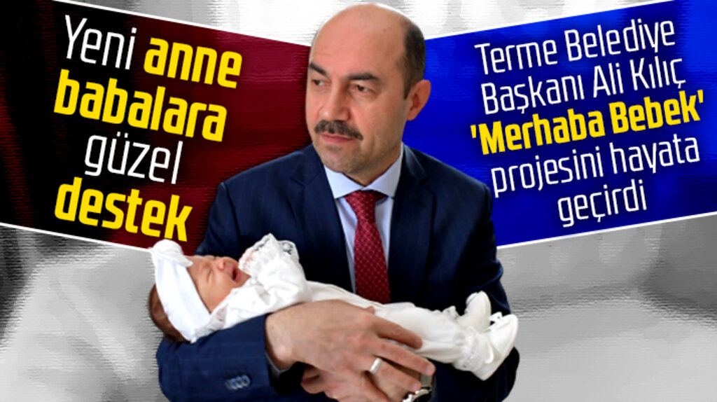 Samsun'da Terme Belediyesi Merhaba Bebek projesi ile anne babalara destek oluyor