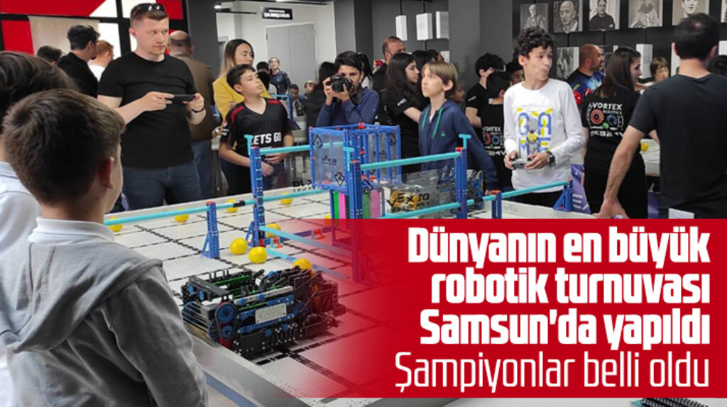 Samsun'da VEX Robotics Samsun Turnuvası'nın şampiyonları belli oldu