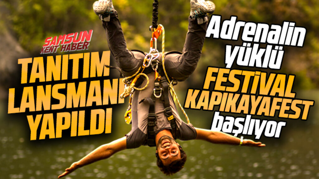 Samsun'un Bafra ilçesinde adrenalin yüklü KapıkayaFest 27 Temmuz'da başlıyor