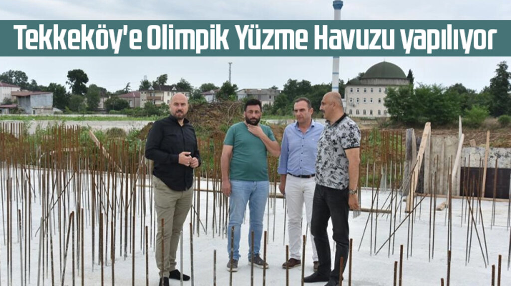Samsun'un Tekkeköy ilçesine olimpik yüzme havuzu yapılıyor