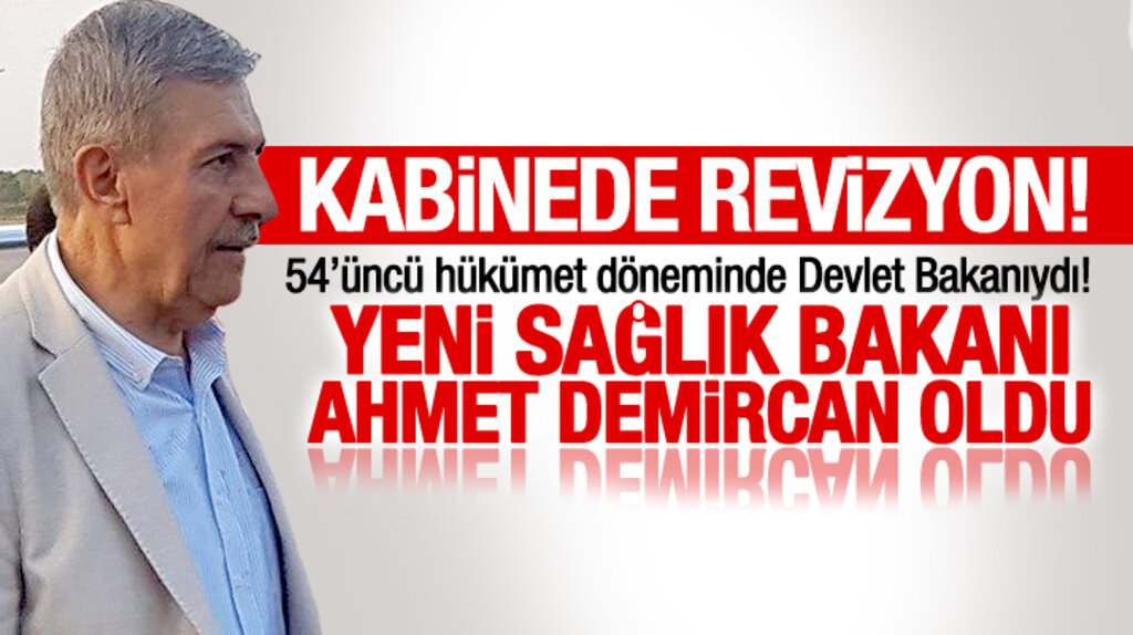 Sağlık Bakanı Samsun Milletvekili Ahmet Demircan oldu