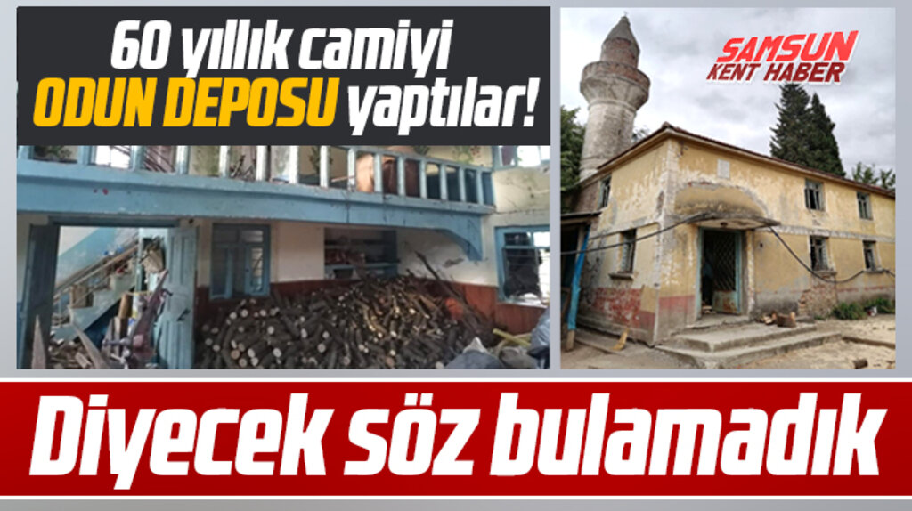 Samsun'un Bafra ilçesinde 60 yıllık camiyi odun deposu yaptılar