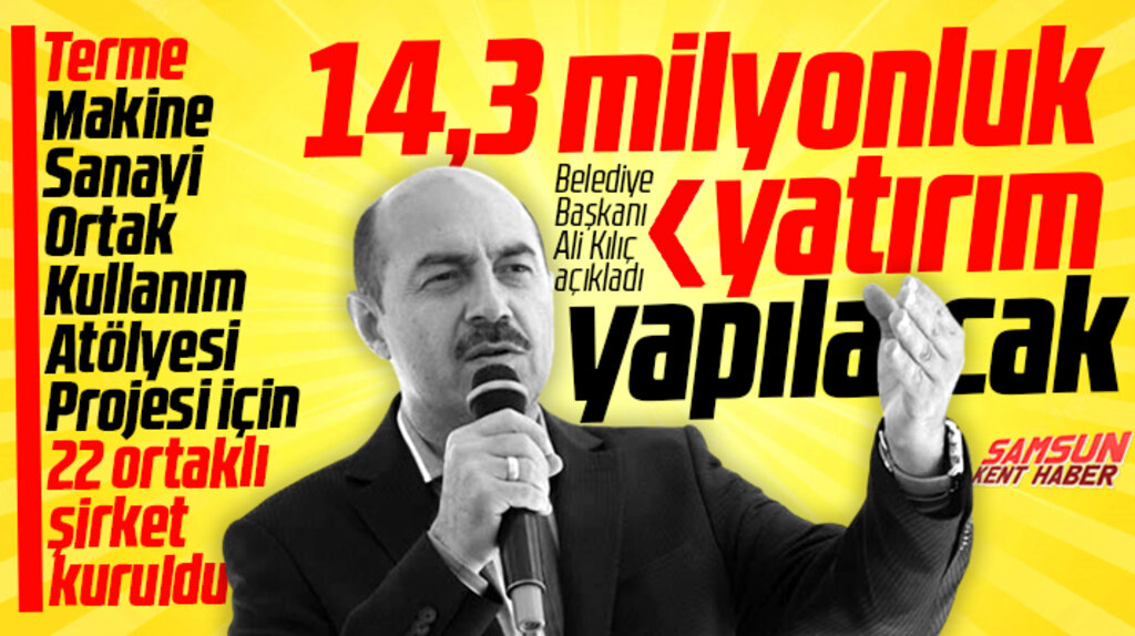 Samsun'un Terme ilçesinde 14,3 milyonluk sanayi yatırımı yapılacak