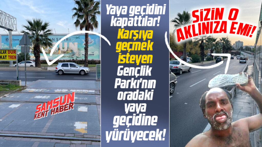 Samsun'da Gençlik Parkı tramvay durağında ki yaya geçidinin kapatılmasına tepki