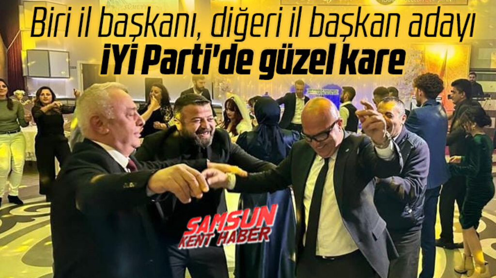 Samsun İYİ Parti'de İl Başkanı ve İl Başkan adayı düğünde karşılıklı oynadı