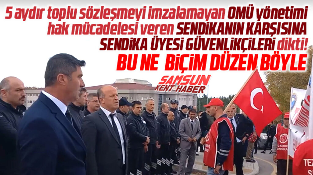 Samsun OMÜ'de sendikanın yürüyüşüne sendika üyesi güvenlikçiler engel oldu
