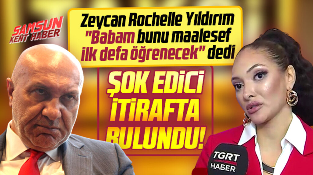 Yüksel Yıldırım'ın kızı Zeycan Rochelle Yıldırım şok edici bir itirafta bulundu!