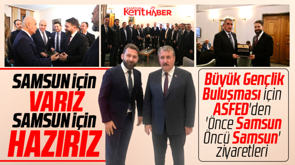 ASFED Büyük Samsun Gençlik Buluşmasına bakan ve milletvekillerini davet etti