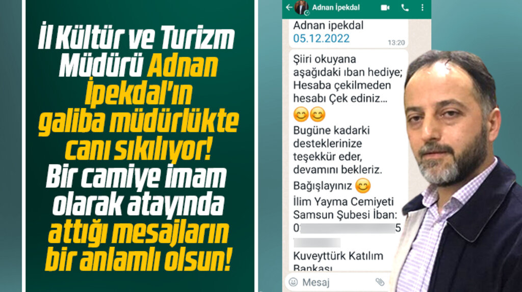 Samsun İl Kültür ve Turizm Müdürü İpekdal, işadamlarına bağış için IBAN gönderiyor